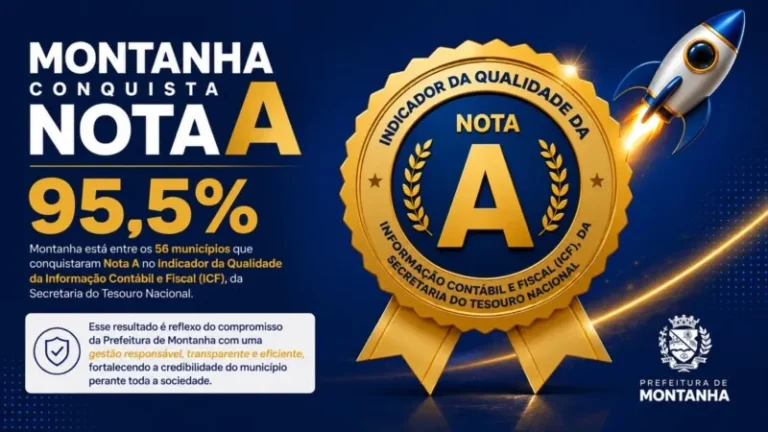Montanha conquista Nota A em avaliação da Secretaria do Tesouro Nacional