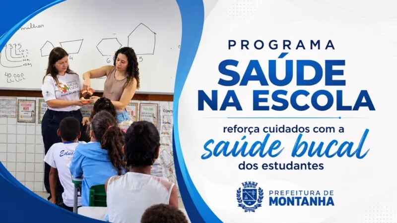 Educação em saúde fortalece a prevenção e o cuidado com a saúde bucal nas escolas de Montanha